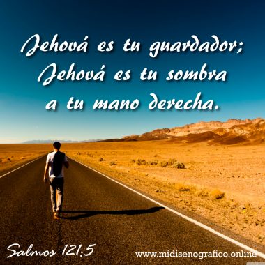 Salmos 121:5 Jehová es tu guardador; Jehová es tu sombra a tu mano derecha.